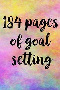 184 Pages Of Goal Setting
