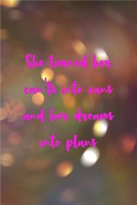 She Turned Her Can'ts Into Cans And Her Dreams Into Plans