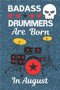 Badass Drummers Are Born In August