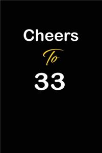 Cheers To 33