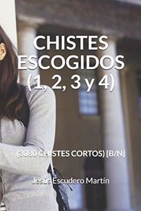 CHISTES ESCOGIDOS (1, 2, 3 y 4)