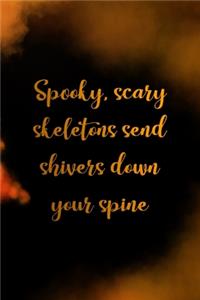 Spooky, Scary Skeletons Send Shivers Down Your Spine