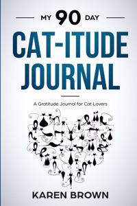 My 90 Day Cat-itude Journal