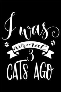I was normal three cats ago