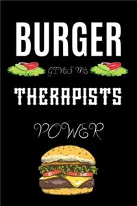 Burger Gives Me Therapists Power