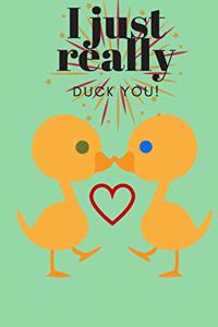 I Just Really Duck You!