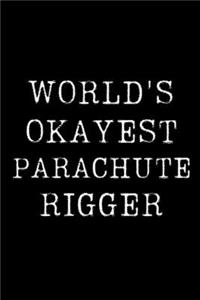 Worlds Okayest Parachute Rigger