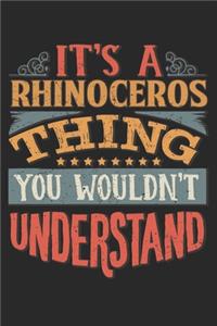 It's A Rhinoceros Thing You Wouldn't Understand