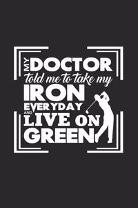 Doctor iron live on green