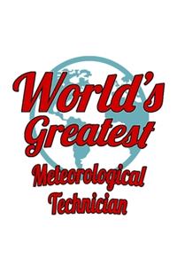 World's Greatest Meteorological Technician