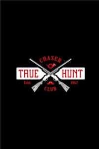 True Hunt Chaser Club Estd 1967