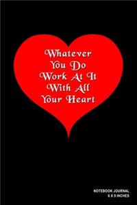 Whatever You Do Work At It With All Your Heart