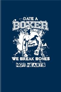 Date A Boxer We Break Bones Not Hearts