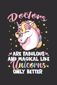 Doctors Are Fabulous And Magical Like Unicorns Only Better