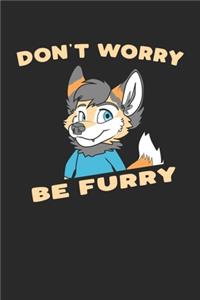 Don't Worry Be Furry