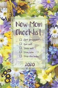 New Mom Checklist &#448; Weekly Planner Organizer Diary Agenda: Funny Week to View with Calendar, 6x9 in (15.2x22 cm) Purple Yellow flowers theme. Perfect gift for work colleague farewell / baby reveal / maternit