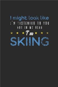 But In My Head I'm Skiing