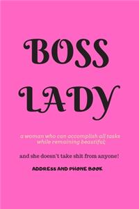 Boss Lady Address and Phone Book: for "a woman who can accomplish all tasks, while remaining beautiful, and she doesn't take shit from anyone!" Organized in Alphabetical Order, Discr