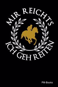 Mir Reichts Ich Geh Reiten