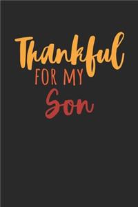 Thanksgiving Notebook - Thankful For My Son Journal - Thanksgiving Gift for Him and Her - Thanksgiving Diary