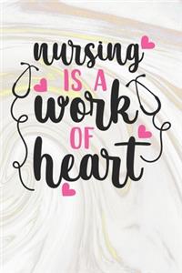 Nursing Is A Work of Heart