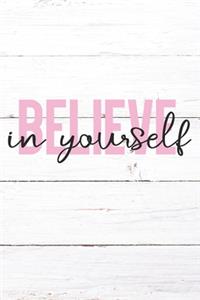Believe In Yourself