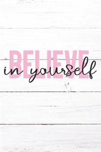 Believe In Yourself