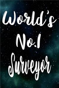 Worlds No.1 Surveyor