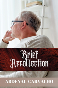 Brief Recollection