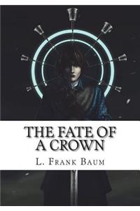 The Fate of a Crown