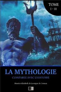 La Mythologie comparée avec l'Histoire