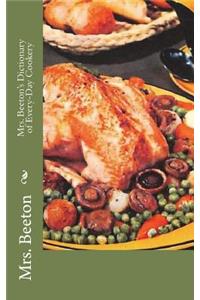 Mrs. Beeton's Dictionary of Every-Day Cookery