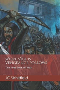 Where Vice Is Vengeance Follows