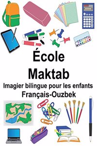 Français-Ouzbek École/Maktab Imagier bilingue pour les enfants
