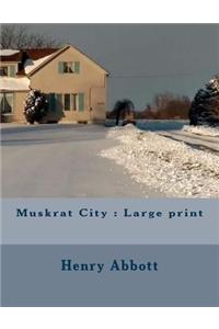 Muskrat City