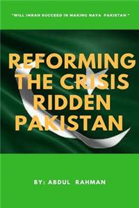 Reforming the Crisis Ridden Pakistan