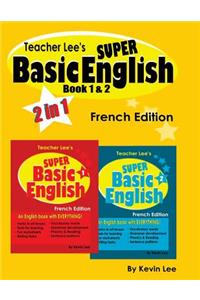Teacher Lee's Super Basic English Book 1 & 2 - French Edition