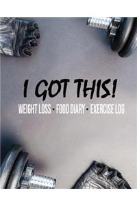 I Got This - Weight Loss - Food Diary - Exercise Log