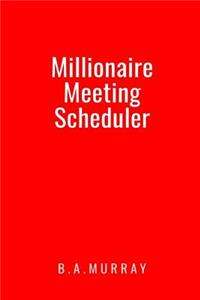 Millionaire Meeting Scheduler