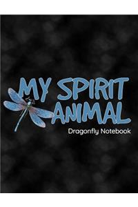 My Spirit Animal Dragonfly Notebook