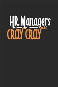 HR Managers Be Cray Cray