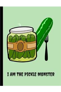 I Am the Pickle Monster
