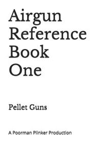 Airgun Reference Book One