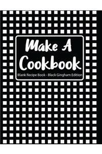Make a Cookbook Blank Recipe Book Black Gingham Edition