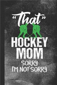 That Hockey Mom Sorry I