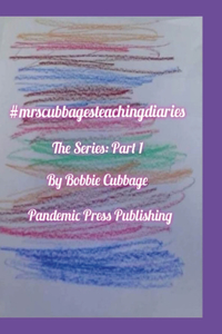 #Mrs. Cubbage's Teaching Diaries, the Series, Part 1