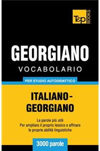 Vocabolario Italiano-Georgiano per studio autodidattico - 3000 parole