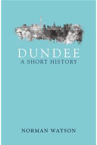 Dundee: A Short History