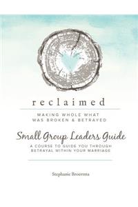 Reclaimed Small Group Leaders Guide