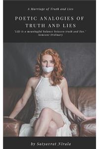 Poetic Analogies of Truth and Lies: A Marriage of Truth and Lies